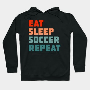 Eat Sleep Soccer Repeat Hoodie